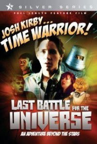 Josh Kirby... Time Warrior: Chapter 6, Last Battle for the Universe (1996)