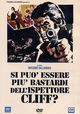 Si può essere più bastardi dell'ispettore Cliff?