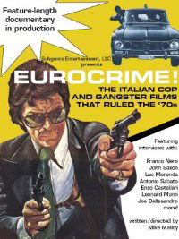 Eurocrime! The Italian Cop and Gangster Films That Ruled the '70s (2011)