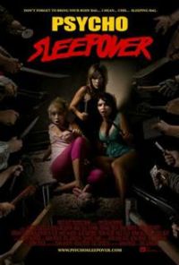 Psycho Sleepover (2008)