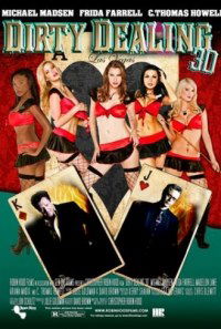 Dirty Dealing 3D (2012)