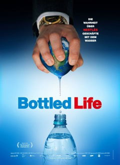 Bottled Life: Nestle's Business with Water (2011)
