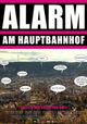 Alarm am Hauptbahnhof - Auf den Straßen von Stuttgart 21