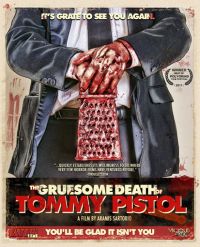 The Gruesome Death of Tommy Pistol (2010)