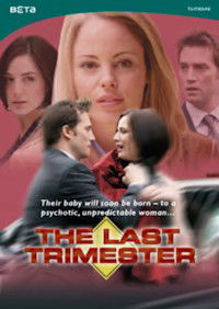 The Last Trimester (2007)