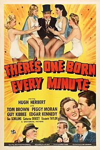 There's One Born Every Minute (1943)