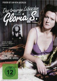 Das traurige Leben der Gloria S. (2011)