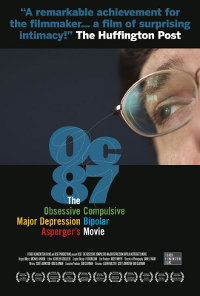 OC87: The Obsessive Compulsive, Major Depression, Bipolar, Asperger's Movie (2010)