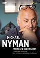 Michael Nyman in Progress