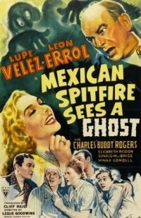 Mexican Spitfire Sees a Ghost (1942)