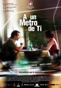 A un metro de tí (2007)