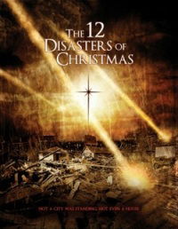 The 12 Disasters of Christmas (2012)