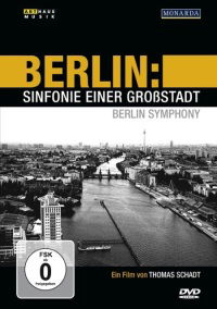 Berlin - Sinfonie einer Großstadt (2012)