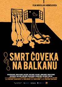 Smrt coveka na Balkanu (2012)