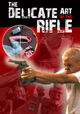 The Delicate Art of the Rifle