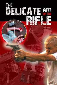 The Delicate Art of the Rifle (1996)
