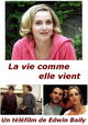 La vie comme elle vient
