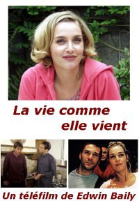 La vie comme elle vient (2002)