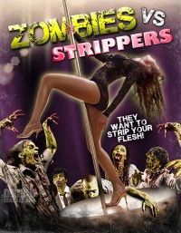 Zombies Vs. Strippers (2012)