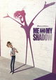 Me and My Shadow