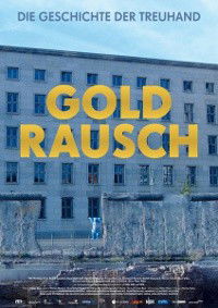 Goldrausch - Die Geschichte der Treuhand (2012)