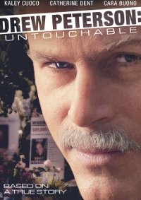 Drew Peterson: Untouchable (2012)