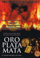 Oro, plata, mata