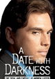 A Date with Darkness: The Trial and Capture of Andrew Luster
