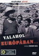 Valahol Európában