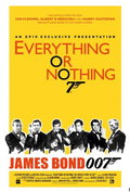 Everything or Nothing: The Untold Story of 007