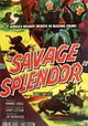 Savage Splendor