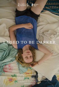 I Used to Be Darker (2013)