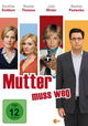 Mutter Muss Weg