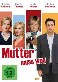 Mutter Muss Weg (2012)