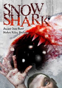 Snow Shark: Ancient Snow Beast (2011)