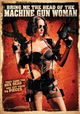 Bring Me the Head of Machine Gun Woman