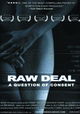 Raw Deal: A Question of Consent