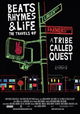 Beats Rhymes & Life: The Travels of a Tribe Called Quest