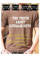 The Truth About Average Guys