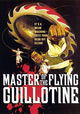 Master of the Flying Guillotine