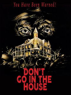 Don't Go in the House (1980)