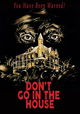 Don't Go in the House