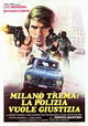 Milano trema - la polizia vuole giustizia