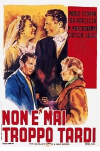 Non È Mai Troppo Tardi (1953)
