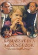 Kismaszat és a Gézengúzok
