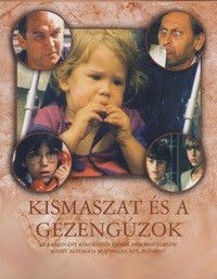 Kismaszat és a Gézengúzok (1984)