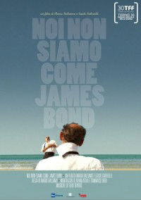 Noi Non Siamo come James Bond (2012)