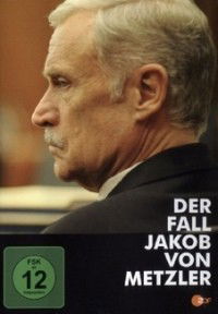 Der Fall Jakob von Metzler (2012)