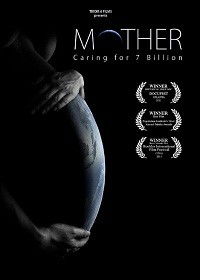 Mother: Caring for 7 Billion (2011)