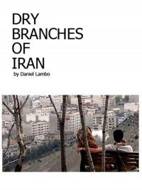 Dry Branches of Iran (2012)